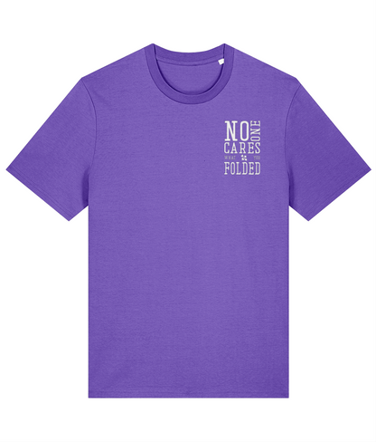NO ONE CARES WHAT YOU FOLDED