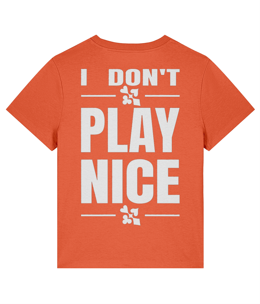 I DON'T PLAY NICE women's poker T-shirt in Fiesta Orange - back print