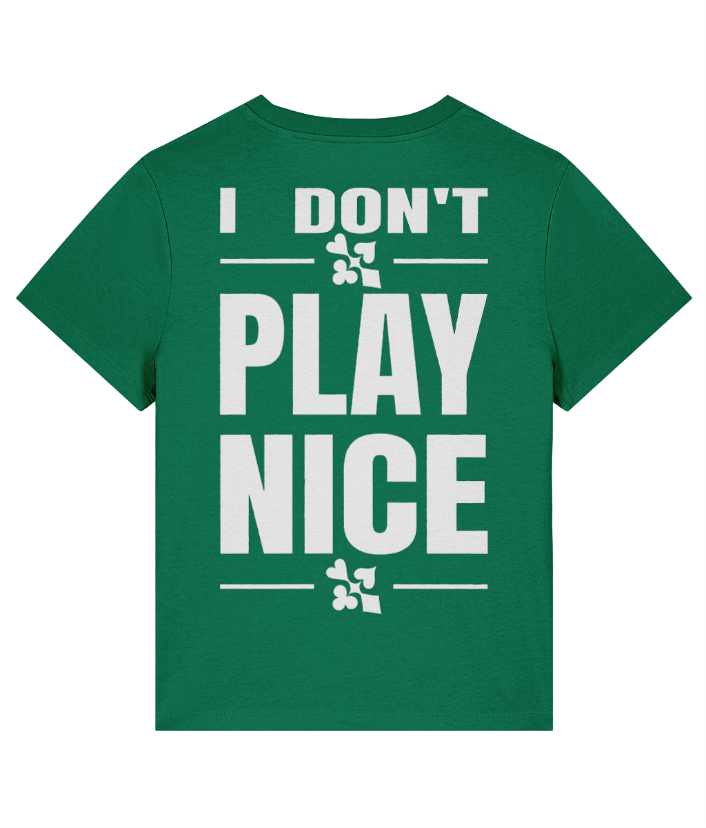 I DON'T PLAY NICE women's poker T-shirt in Verdant Green - back print